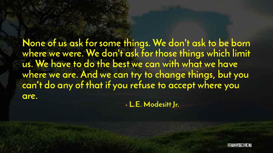 Compare Prodigy Models Of Leggett Quotes By L.E. Modesitt Jr. Compare Prodigy Models Of Leggett Quotes By L.E. Modesitt Jr.