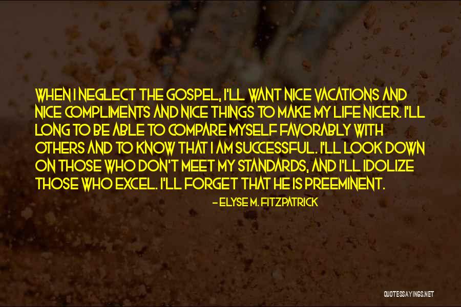 Compare To Others Quotes By Elyse M. Fitzpatrick Compare To Others Quotes By Elyse M. Fitzpatrick