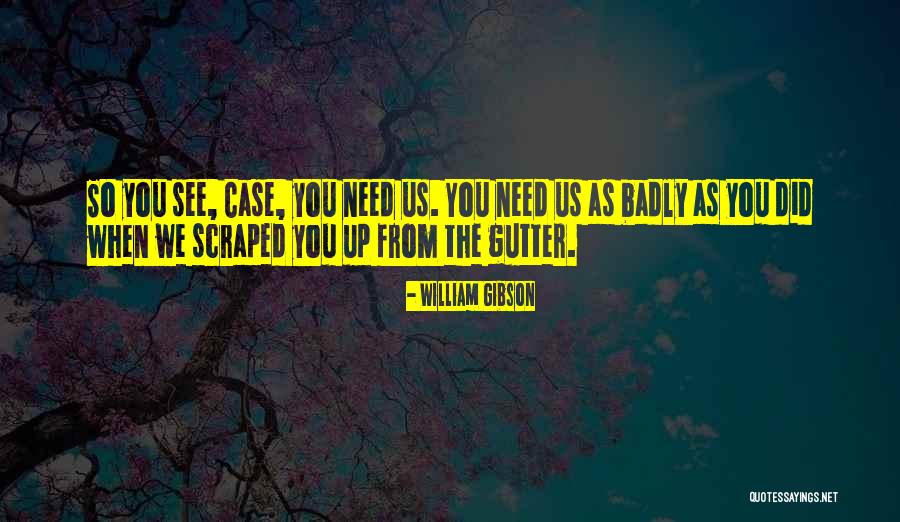 Comparer Quotes By William Gibson Comparer Quotes By William Gibson