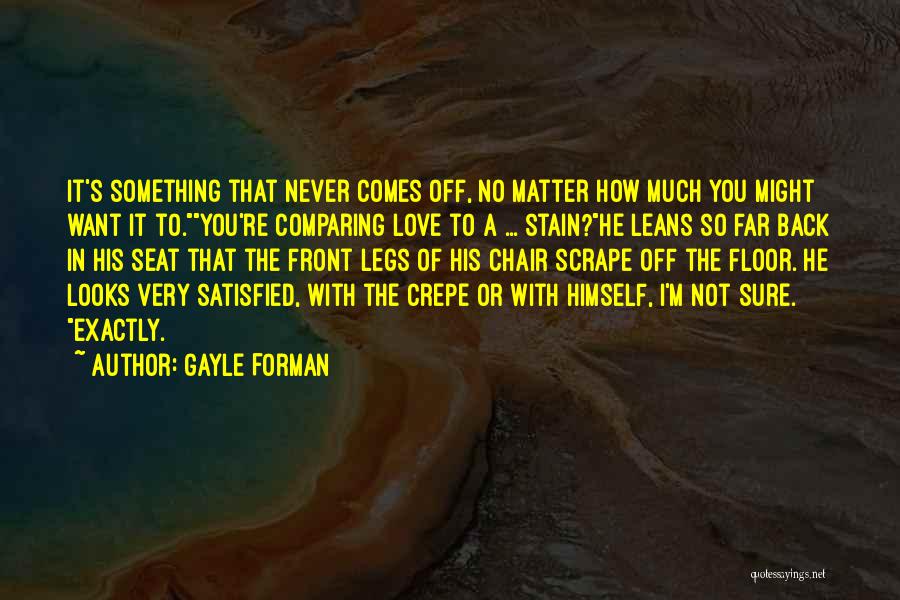 Comparing Love Quotes By Gayle Forman