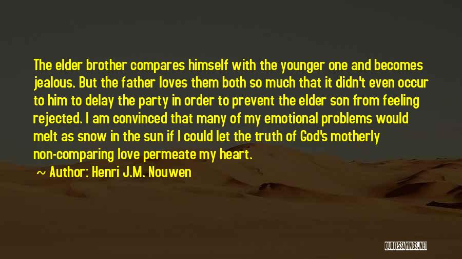 Comparing Love To Something Quotes By Henri J.M. Nouwen