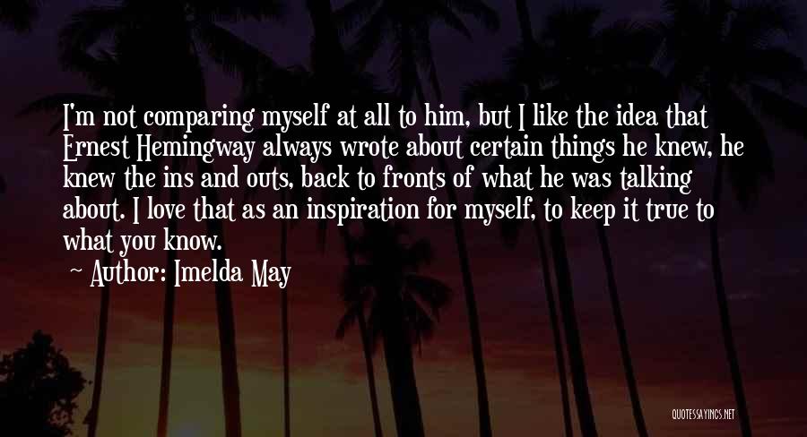 Comparing Love To Something Quotes By Imelda May
