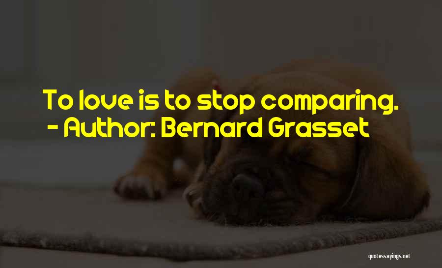 Comparing Myself To Others Quotes By Bernard Grasset