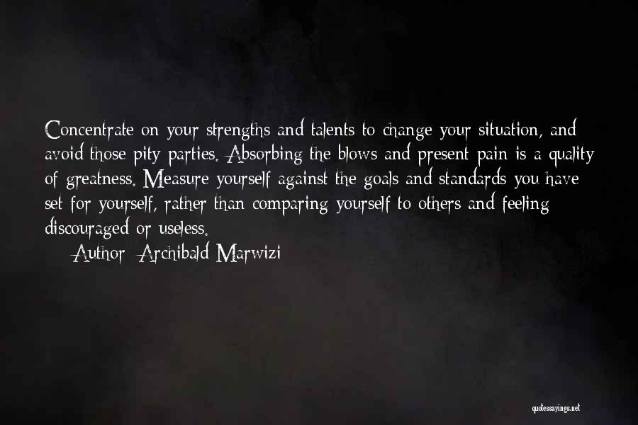 Comparing Others Quotes By Archibald Marwizi