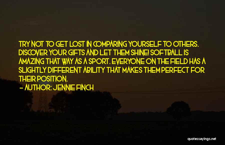 Comparing Others Quotes By Jennie Finch