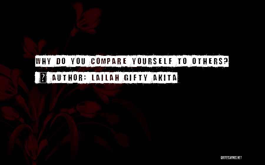 Comparing Others Quotes By Lailah Gifty Akita