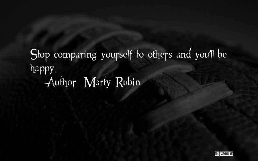 Comparing Others Quotes By Marty Rubin