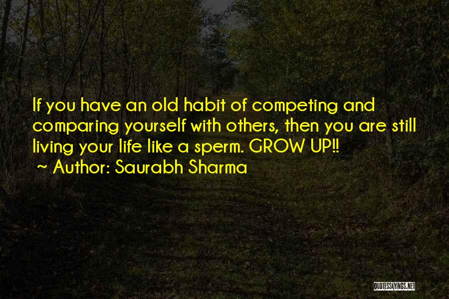 Comparing Others Quotes By Saurabh Sharma