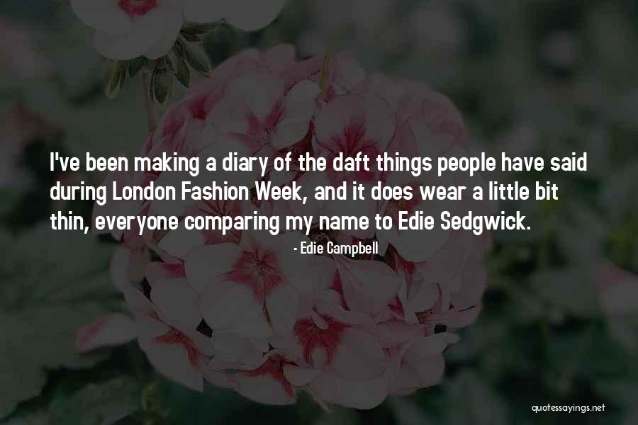 Comparing Ourselves To Others Quotes By Edie Campbell Comparing Ourselves To Others Quotes By Edie Campbell