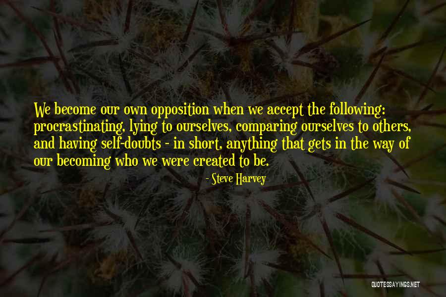 Comparing Ourselves To Others Quotes By Steve Harvey Comparing Ourselves To Others Quotes By Steve Harvey