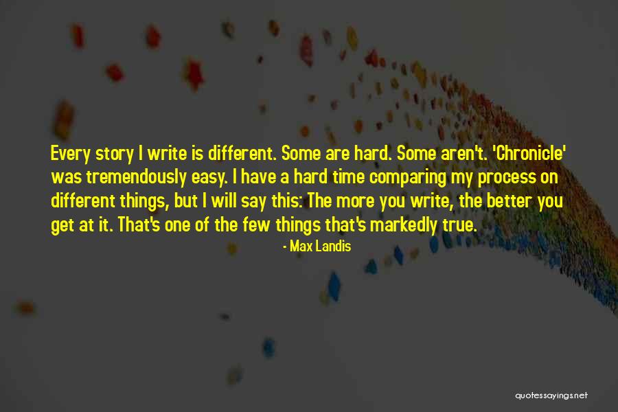 Comparing Self To Others Quotes By Max Landis Comparing Self To Others Quotes By Max Landis