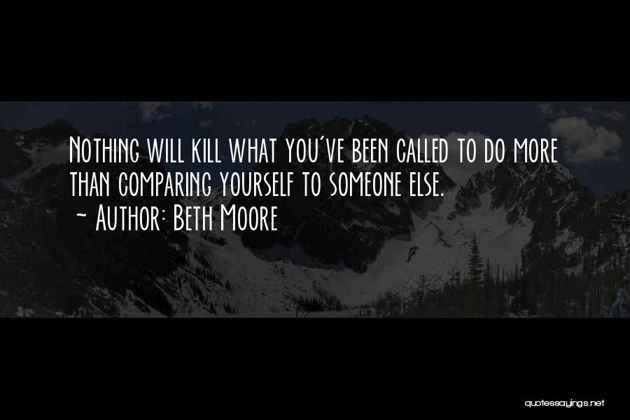 Comparing Someone Quotes By Beth Moore