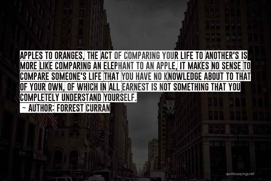 Comparing Someone Quotes By Forrest Curran