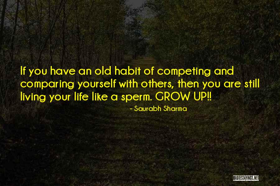 Comparing With Others Quotes By Saurabh Sharma