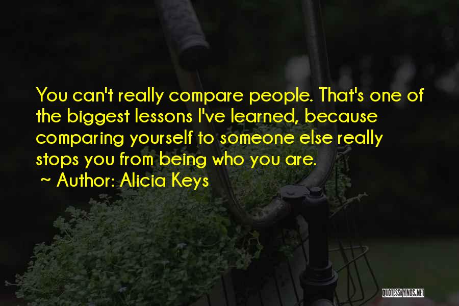 Comparing Yourself To Someone Else Quotes By Alicia Keys