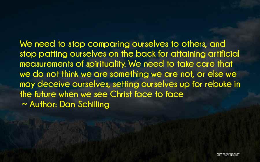 Comparing Yourself To Someone Else Quotes By Dan Schilling