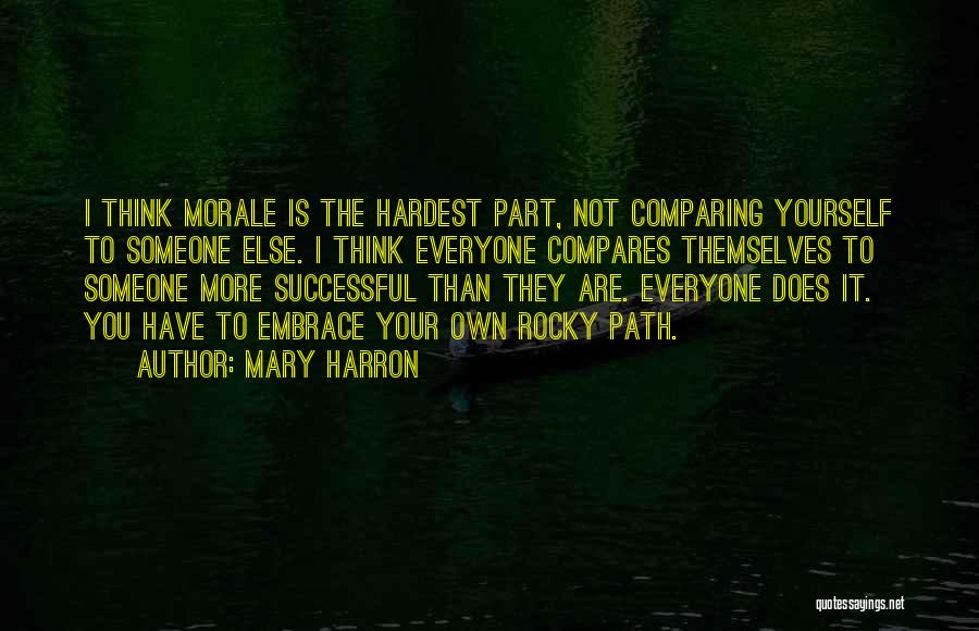 Comparing Yourself To Someone Else Quotes By Mary Harron