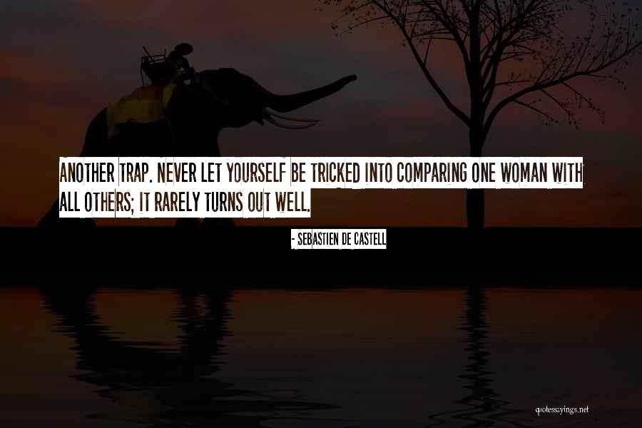 Comparing Yourself With Others Quotes By Sebastien De Castell Comparing Yourself With Others Quotes By Sebastien De Castell