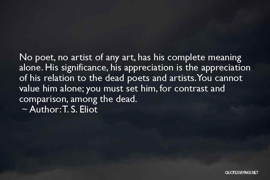 Comparison And Contrast Quotes By T. S. Eliot