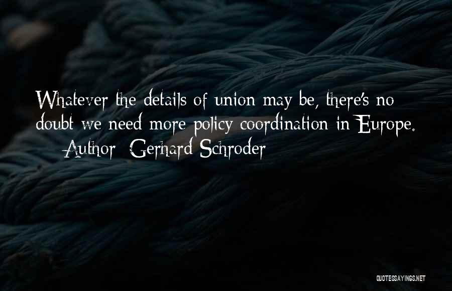 Comparison Essay Quotes By Gerhard Schroder