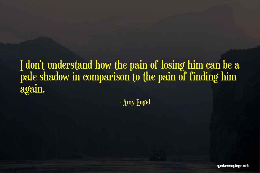 Comparison Love Quotes By Amy Engel Comparison Love Quotes By Amy Engel