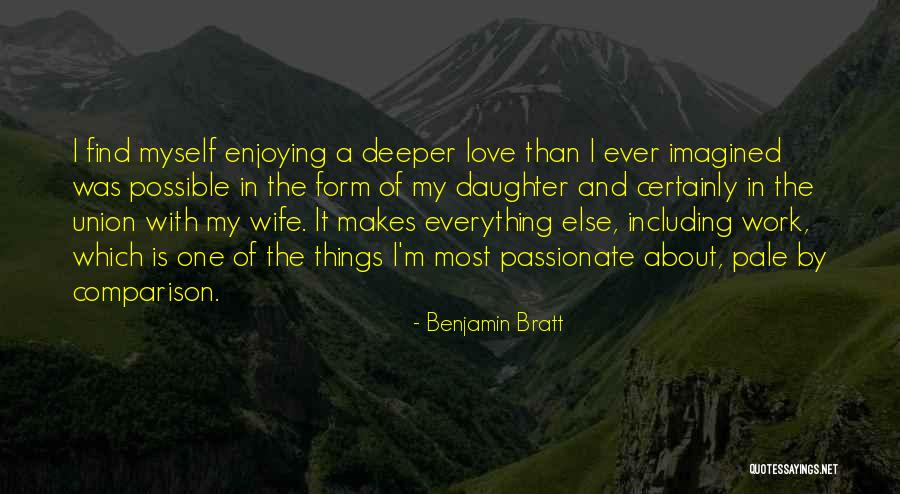 Comparison Love Quotes By Benjamin Bratt Comparison Love Quotes By Benjamin Bratt