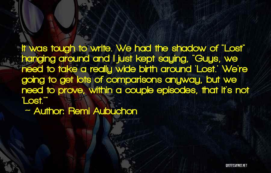 Comparisons Quotes By Remi Aubuchon