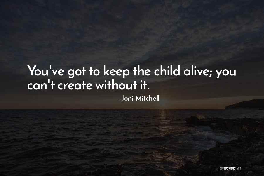 Comparsa Jembe Quotes By Joni Mitchell Comparsa Jembe Quotes By Joni Mitchell