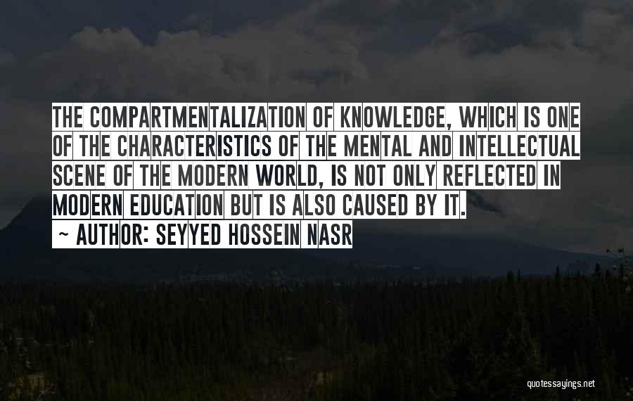 Compartmentalization Quotes By Seyyed Hossein Nasr