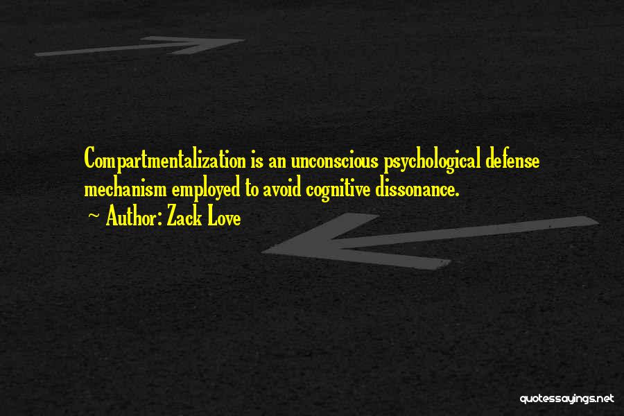 Compartmentalization Quotes By Zack Love