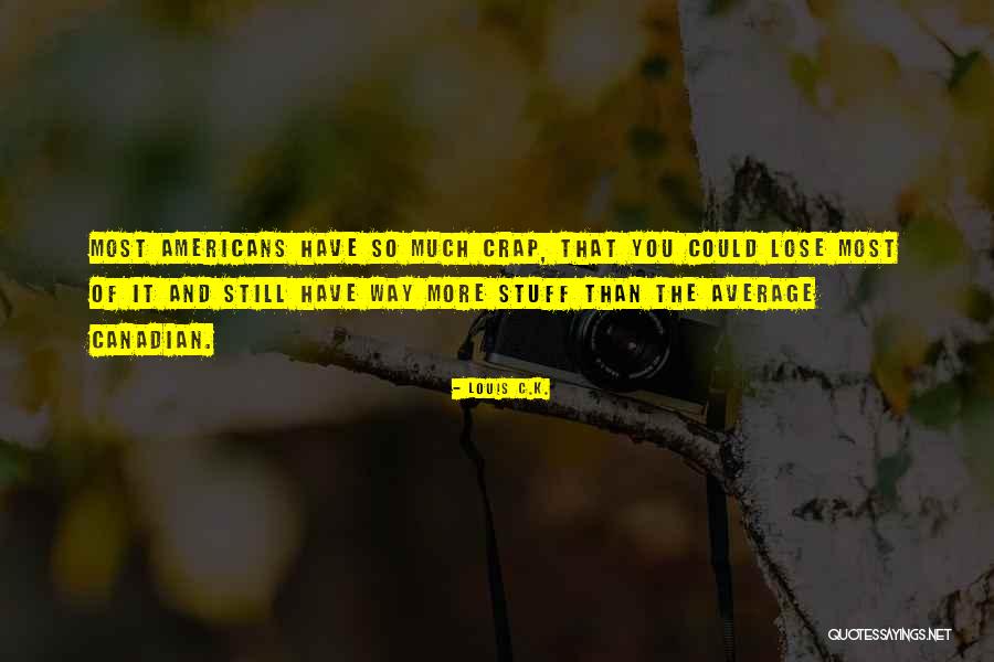 Compasia Quotes By Louis C.K. Compasia Quotes By Louis C.K.