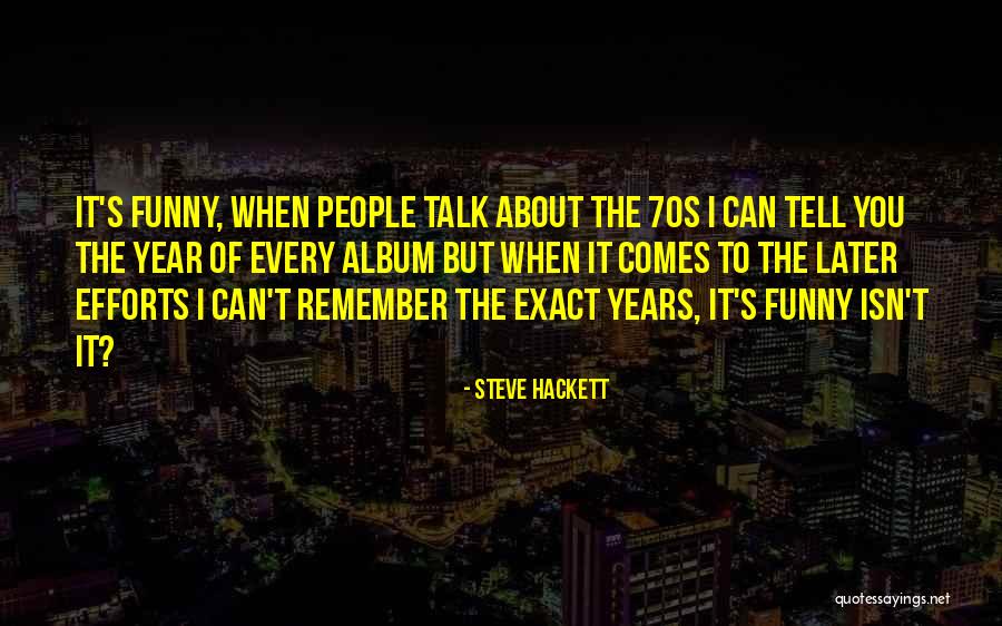 Compasia Quotes By Steve Hackett Compasia Quotes By Steve Hackett
