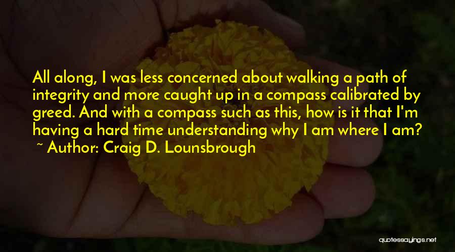 Compass And Life Quotes By Craig D. Lounsbrough