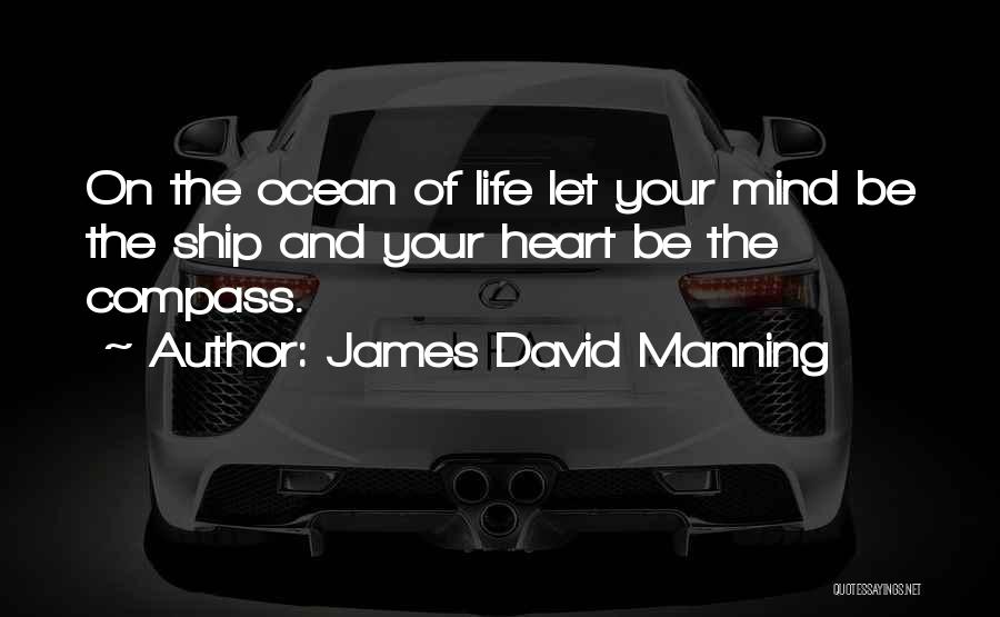 Compass And Life Quotes By James David Manning