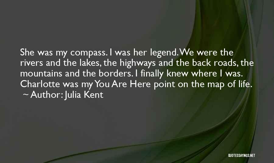 Compass And Life Quotes By Julia Kent