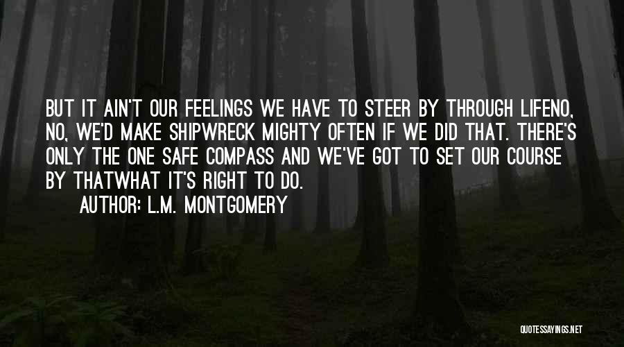 Compass And Life Quotes By L.M. Montgomery