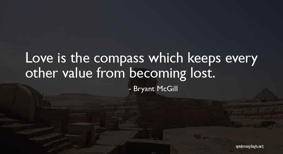 Compass Love Quotes By Bryant McGill Compass Love Quotes By Bryant McGill