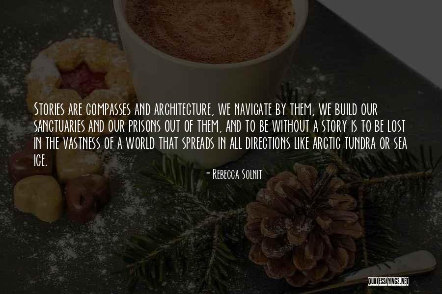 Compasses Quotes By Rebecca Solnit Compasses Quotes By Rebecca Solnit