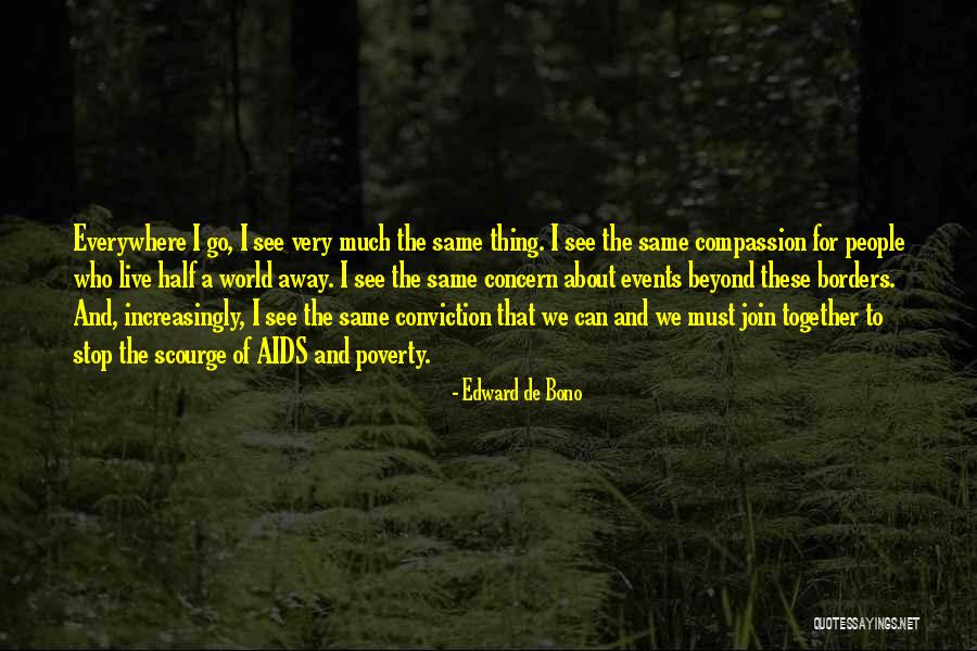 Compassion And Conviction Quotes By Edward De Bono Compassion And Conviction Quotes By Edward De Bono