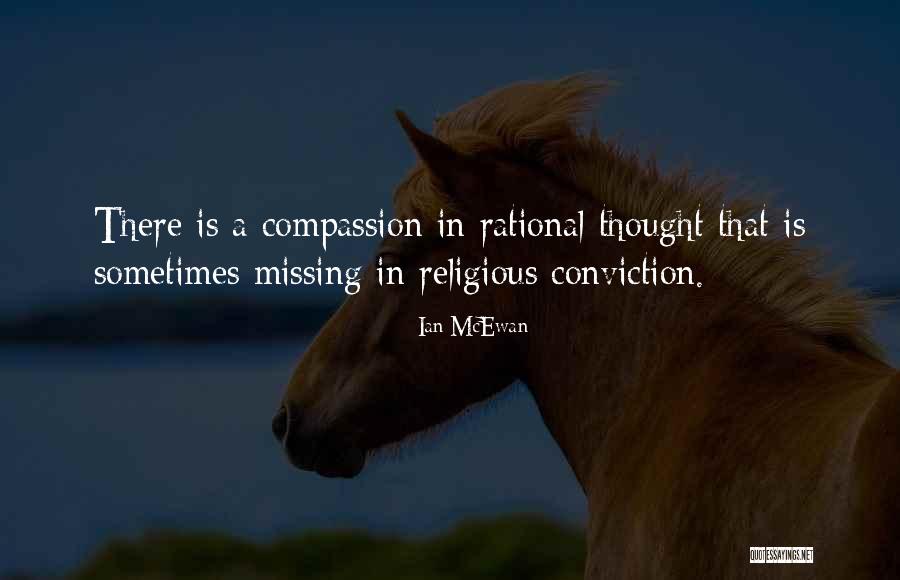 Compassion And Conviction Quotes By Ian McEwan Compassion And Conviction Quotes By Ian McEwan