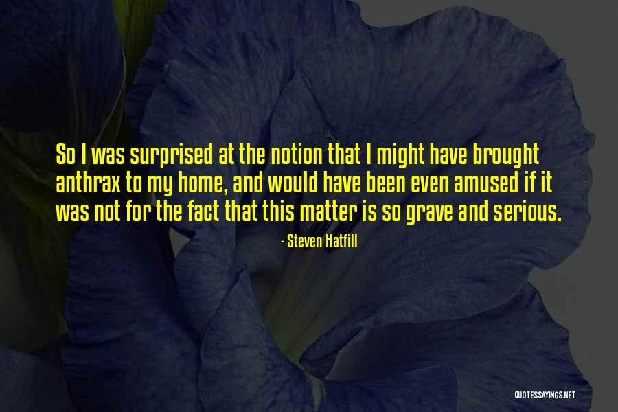 Compassion And Conviction Quotes By Steven Hatfill Compassion And Conviction Quotes By Steven Hatfill