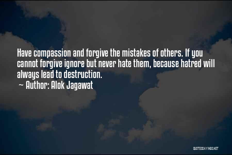 Compassion And Forgiveness Quotes By Alok Jagawat