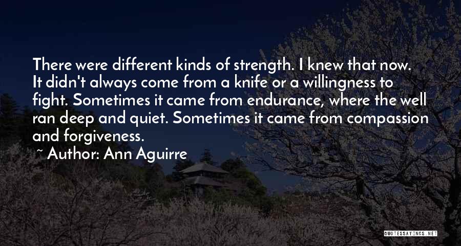 Compassion And Forgiveness Quotes By Ann Aguirre