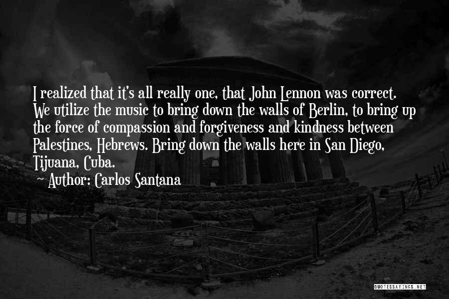 Compassion And Forgiveness Quotes By Carlos Santana