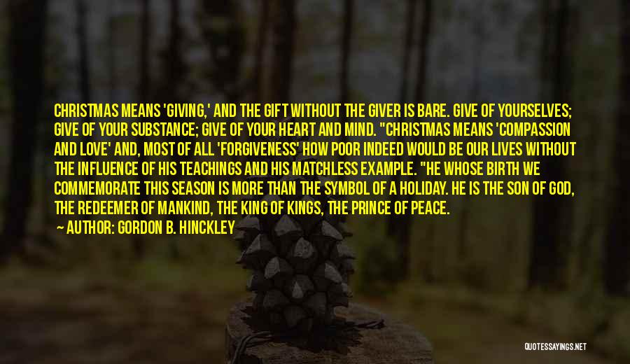 Compassion And Forgiveness Quotes By Gordon B. Hinckley