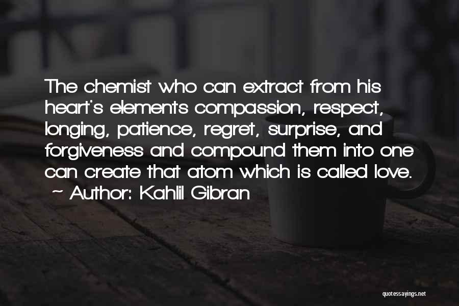 Compassion And Forgiveness Quotes By Kahlil Gibran