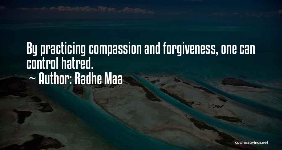 Compassion And Forgiveness Quotes By Radhe Maa