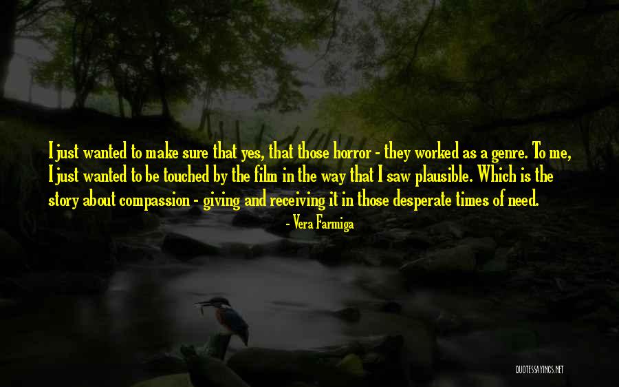 Compassion And Giving Quotes By Vera Farmiga Compassion And Giving Quotes By Vera Farmiga