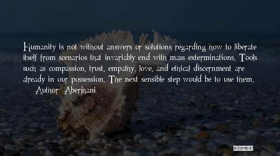 Compassion And Humanity Quotes By Aberjhani