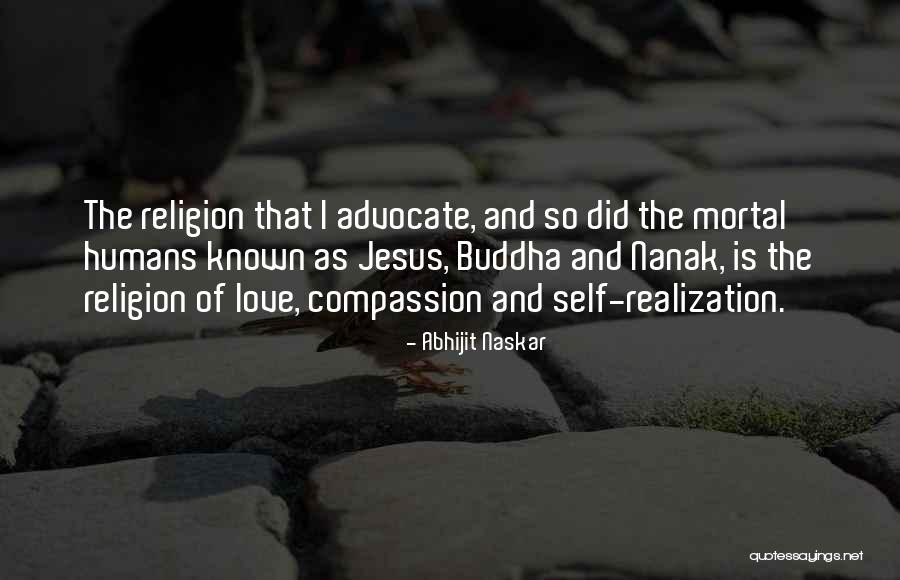 Compassion And Humanity Quotes By Abhijit Naskar